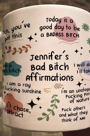 Funny Mug - Bad B*Tch Affirmations - For Coworkers, Friends, Self Gift - Personalized Mug